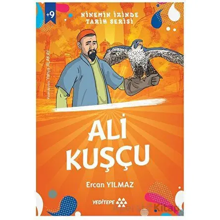 Ninemin İzinde Tarih Serisi - Ali Kuşçu - Ercan Yılmaz - Yeditepe Yayınevi