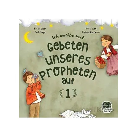 Leh Wachse Mit Gebeten Unseres Propheten auf 1 - Sait Köşk - Karavan Çocuk Yayınları