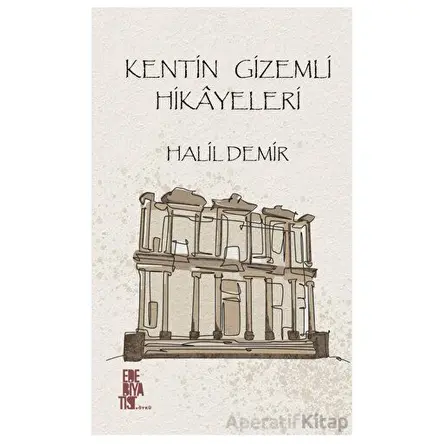 Kentim Gizimli Hikayeleri - Halil Demir - Edebiyatist