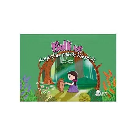 Balli ve Kaybolan Minik Kirpicik - Nesrin Turgut - Parya Kitap