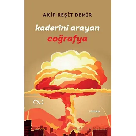 Kaderini Arayan Coğrafya - Akif Reşit Demir - Bengisu Yayınları
