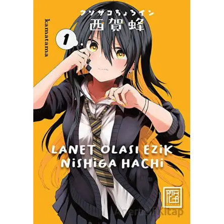 Lanet Olası Ezik Nishiga Hachi 1 - Kamatama - Athica Yayınları