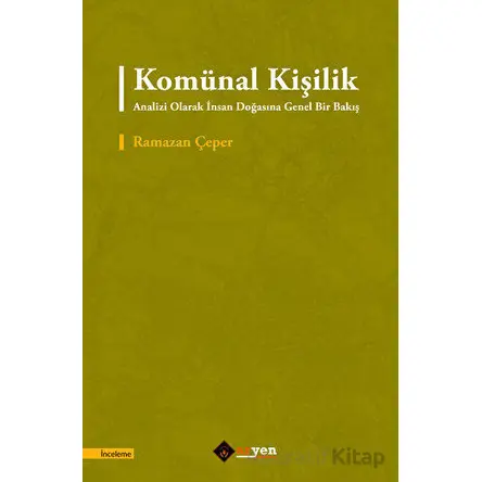 Komu¨nal Kişilik Analizi Olarak İnsan Doğasına Genel Bir Bakış - Ramazan Çeper - Aryen Yayınları