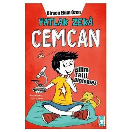 Patlak Zeka Cemcan - Bilim Tatil Dinlemez - Birsen Ekim Özen - Timaş Çocuk