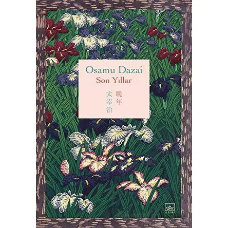 Son Yıllar - Osamu Dazai - İthaki Yayınları
