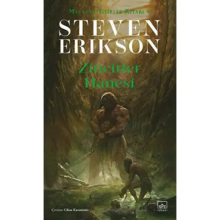 Zincirler Hanesi / Malazan Yitikler Kitabı 4 - Steven Erikson - İthaki Yayınları