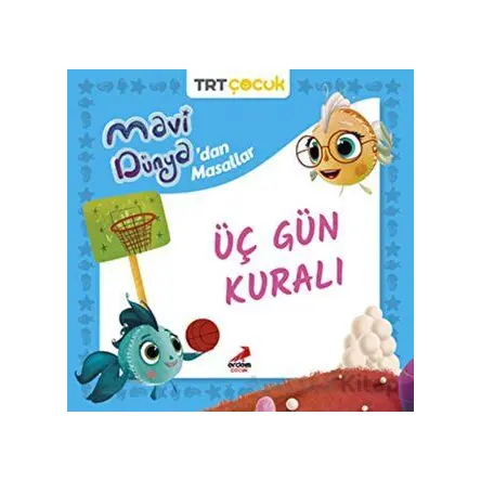 Mavi Dünya’dan Masallar Üç Gün Kuralı - Kolektif - Erdem Çocuk