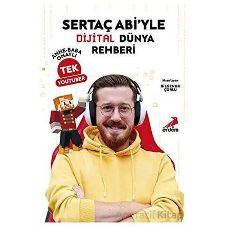 Sertaç Abi’yle Dijital Dünya Rehberi Anne-Baba Onaylı Tek YouTuber