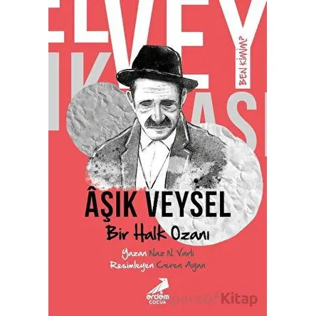 Ben Kimim? - Bir Halk Ozanı Aşık Veysel - Naz N. Varlı - Erdem Çocuk