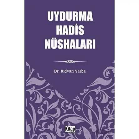 Uydurma Hadis Nüshaları - Rıdvan Yarba - Kitap Dünyası Yayınları