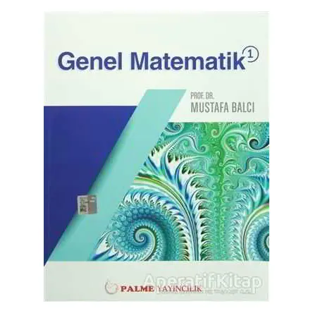 Genel Matematik 1 - Mustafa Balcı - Palme Yayıncılık