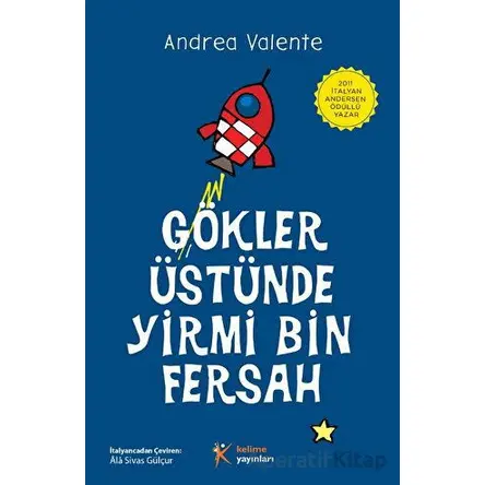 Gökler Üstünde Yirmi Bin Fersah - Andrea Valente - Kelime Yayınları