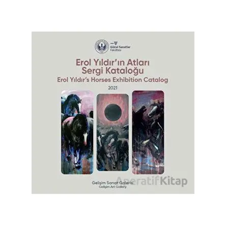 Erol Yıldırın Atları Sergi Kataloğu: 2021 - Erol Yıldırs Horses Exhibition Catalog: 2021