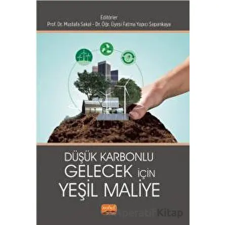 Düşük Karbonlu Gelecek İçin Yeşil Maliye - Kolektif - Nobel Bilimsel Eserler