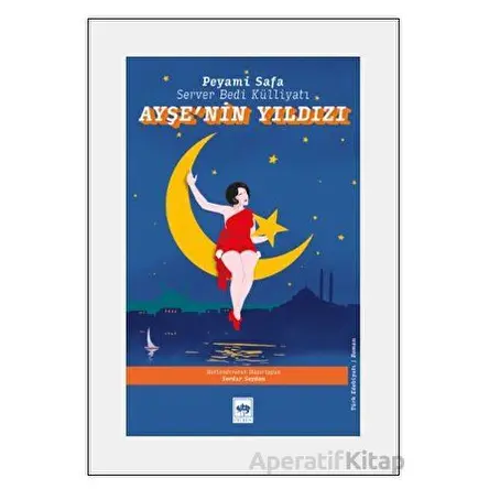 Ayşenin Yıldızı - Peyami Safa - Ötüken Neşriyat