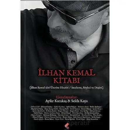 İlhan Kemal Kitabı - Selda Kaya - Klaros Yayınları