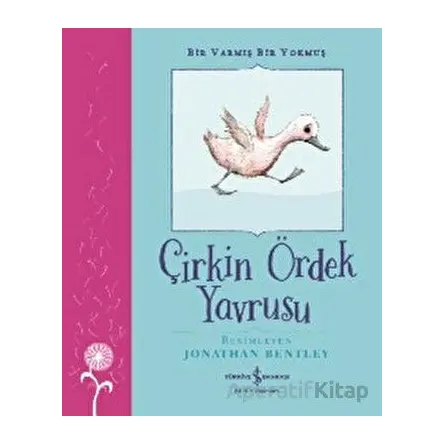 Bir Varmış Bir Yokmuş - Çirkin Ördek Yavrusu - Margrete Lamond - İş Bankası Kültür Yayınları