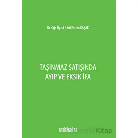 Taşınmaz Satışında Ayıp ve Eksik İfa - Fahri Erdem Kaşak - On İki Levha Yayınları