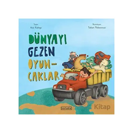 Dünyayı Gezen Oyuncaklar - Aziz Kadırga - Ketebe Çocuk