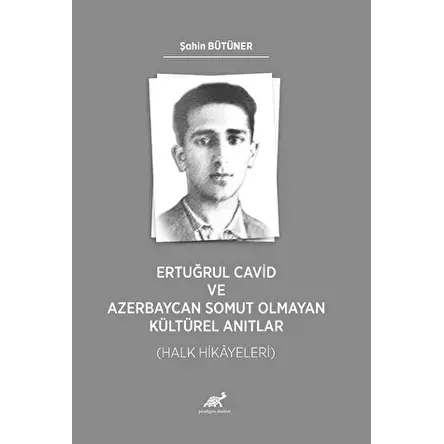 Ertuğrul Cavid ve Azerbaycan Somut Olmayan Kültürel Anıtlar (Halk Hikayeleri)