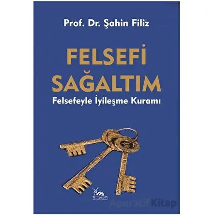 Felsefi Sağaltım - Şahin Filiz - Sarmal Kitabevi