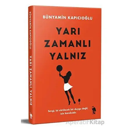Yarı Zamanlı Yalnız - Bünyamin Kapıcıoğlu - Nemesis Kitap