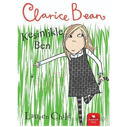 Clarice Bean - Kesinlikle Ben - Lauren Child - Redhouse Kidz Yayınları