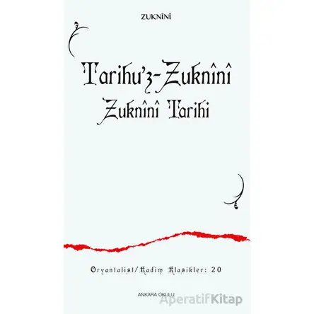 Tarihu’z-Zuknini Zuknini Tarihi - Zuknini - Ankara Okulu Yayınları