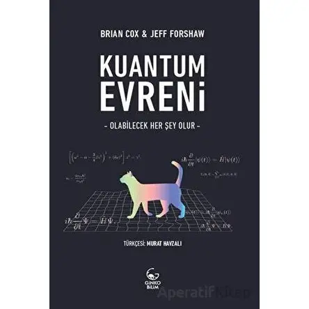 Kuantum Evreni - Olabilecek Her Şey Olur - Brian Cox - Ginko Kitap