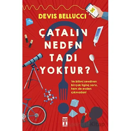 Çatalın Neden Tadı Yoktur? - Devis Bellucci - Genç Timaş