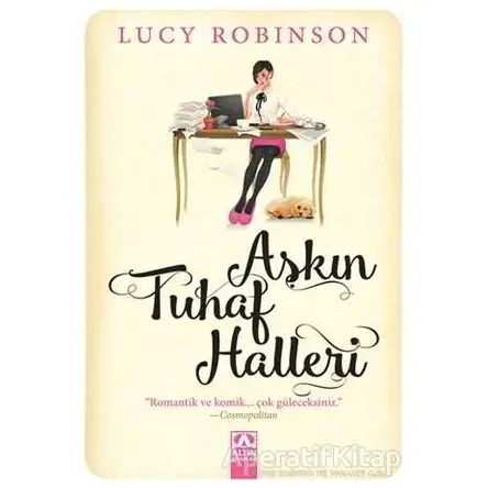 Aşkın Tuhaf Halleri - Lucy Robinson - Altın Kitaplar