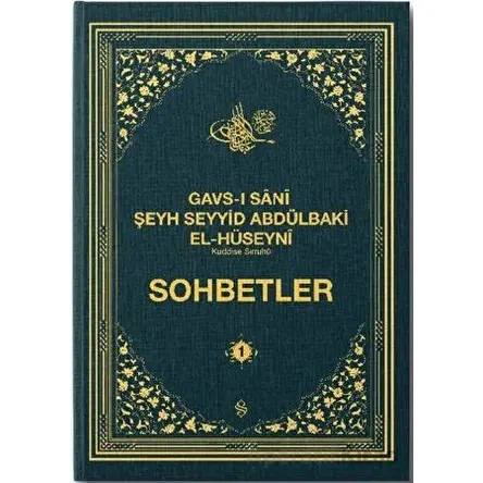 Gavsı Sani Şeyh Seyyid Abdülbaki El-Hüseyni (k.s.) Sohbetler - 1