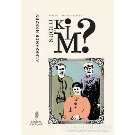 Suçlu Kim? - Aleksandr Herzen - Yordam Edebiyat