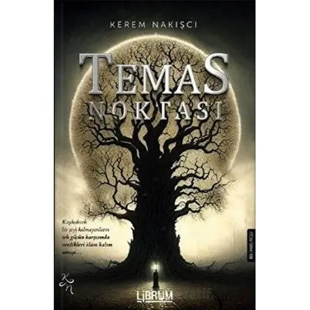 Temas Noktası - Kerem Nakışcı - Librum Kitap