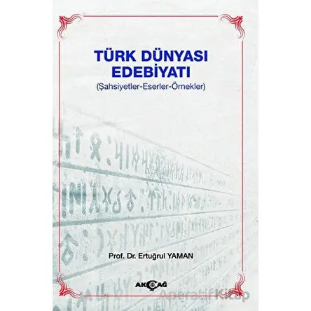 Türk Dünyası Edebiyatı - Ertuğrul Yaman - Akçağ Yayınları