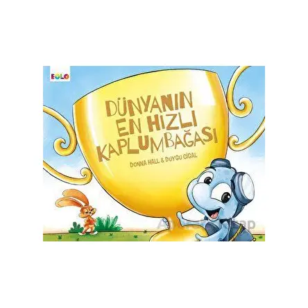 Dünyanın En Hızlı Kaplumbağası - Donna Hall - Eolo Yayıncılık