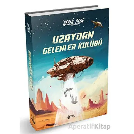 Uzaydan Gelenler Kulübü - Resul Dede - Genç Damla Yayınevi