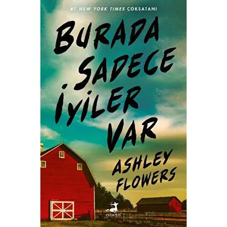 Burada Sadece İyiler Var - Ashley Flowers - Olimpos Yayınları
