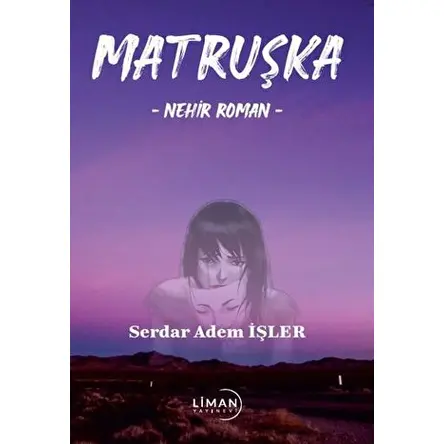 Matruşka - Serdar Adem İşler - Liman Yayınevi