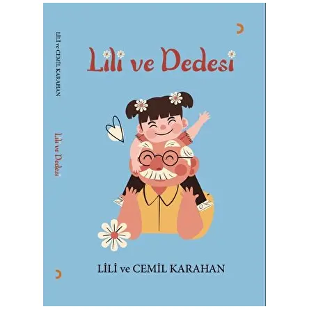 Lili ve Dedesi - Cemil Karahan - Cinius Yayınları