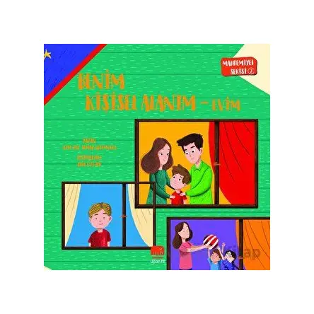Mahremiyet Serisi 2 - Benim Kişisel Alanım Evim - Irmak Kerimoğlu - Uçan Fil Yayınları