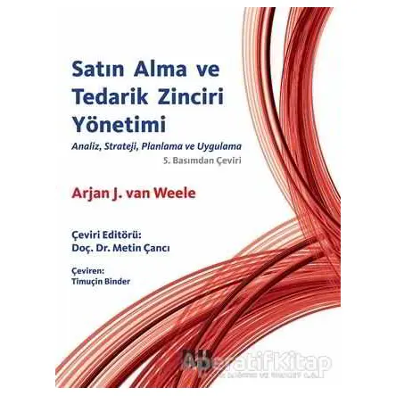 Satın Alma ve Tedarik Zinciri Yönetimi - Arjan J.van Weele - Literatür Yayıncılık