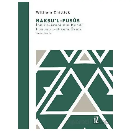 Nakşu’l-Fusus - William Chittick - İz Yayıncılık