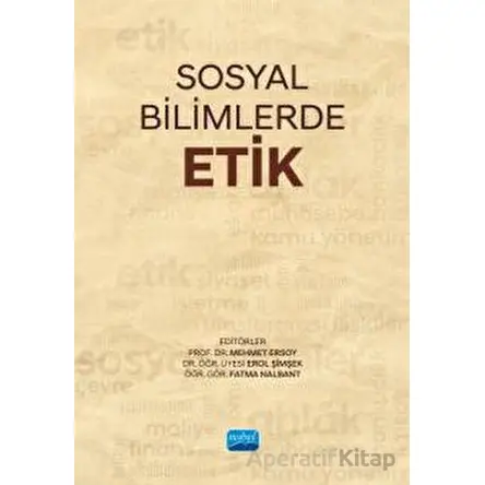 Sosyal Bilimlerde Etik - Kolektif - Nobel Akademik Yayıncılık