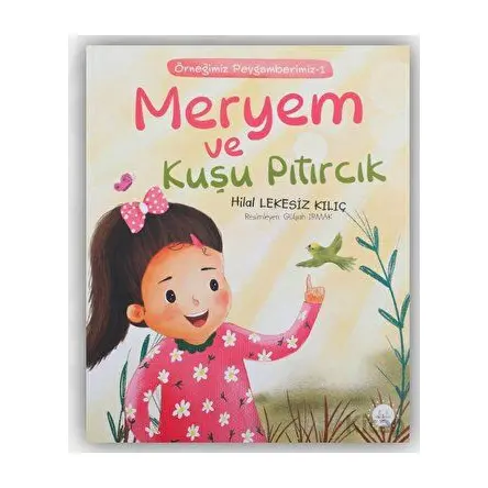 Meryem ve Kuşu Pıtırcık - Hilal Lekesiz Kılıç - Diyanet İşleri Başkanlığı