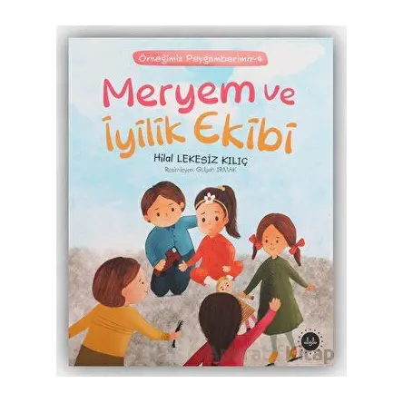 Meryem Ve İyilik Ekibi - Hilal Lekesiz Kılıç - Diyanet İşleri Başkanlığı