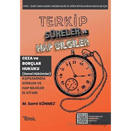 Terkip Ceza Hukuku ve Borçlar Hukuku Genel Hükümler Süreler ve Hap Bilgiler El Kitabı