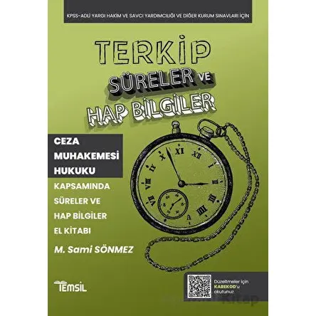 Terkip Ceza Muhakemesi Hukuku Süreler ve Hap Bilgiler El Kitabı - M. Sami Sönmez - Temsil Kitap