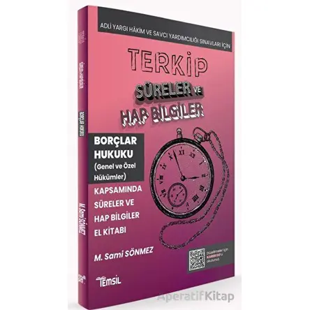 Terkip Borçlar Hukuku Kapsamında Süreler ve Hap Bilgiler El Kitabı - M. Sami Sönmez - Temsil Kitap