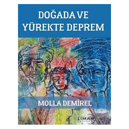Doğada ve Yürekte Deprem - Molla Demirel - Liman Yayınevi